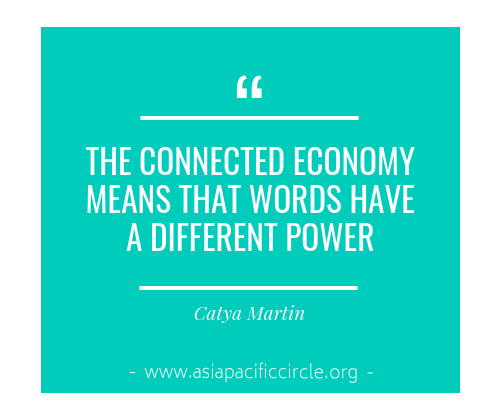 Catya Martin THE CONNECTED ECONOMY MEANS THAT WORDS HAVE A DIFFERENT POWER